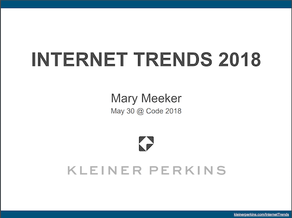 2018 Internet Trends by Mary Meeker